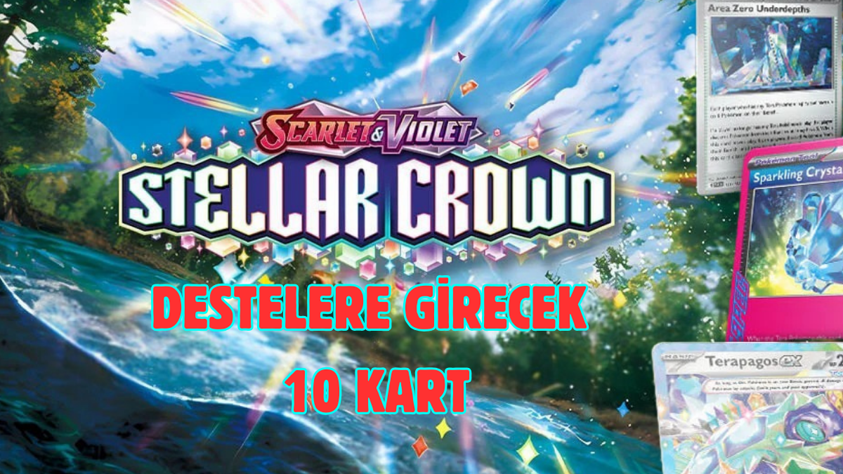 Stellar Crown Setindeki En İyi 10 Kart – Pokémon TCG