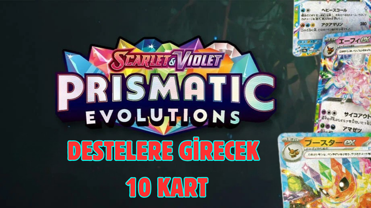 Pokémon TCG: Prismatic Evolutions Setindeki Oyuncular İçin En İyi 10 Kart